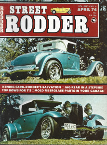 STREET RODDER 1974 APR - KENDIG CARB, JAG REAR -STEPSIDE, MOLD FIBERGLASS
